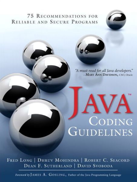 Cover for Fred Long · Java Coding Guidelines: 75 Recommendations for Reliable and Secure Programs (Paperback Book) (2013)