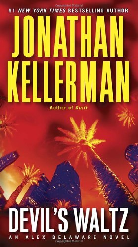 Cover for Jonathan Kellerman · Devil's Waltz: an Alex Delaware Novel (Taschenbuch) [Reprint edition] (2013)