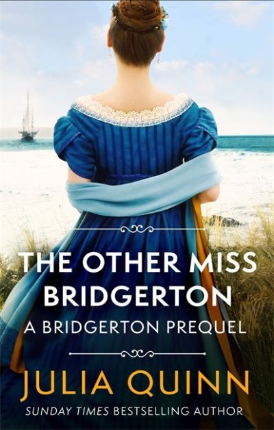 The Other Miss Bridgerton: A Bridgerton Prequel - The Rokesbys - Julia Quinn - Boeken - Little, Brown Book Group - 9780349430157 - 25 februari 2021