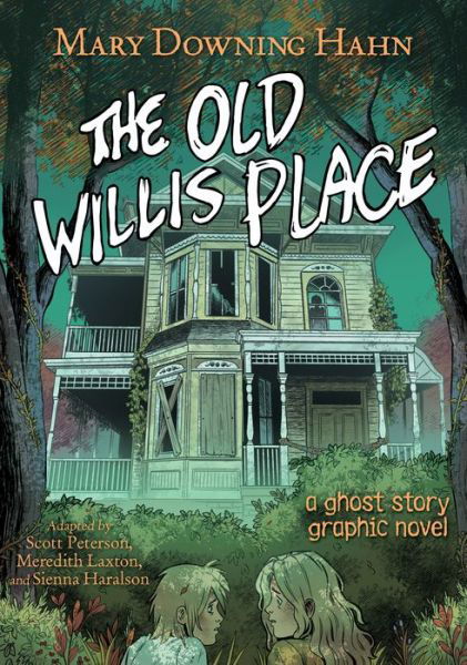 Cover for Mary Downing Hahn · The Old Willis Place Graphic Novel: A Ghost Story (Paperback Book) (2024)