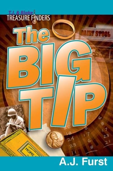 Cover for Alan Furst · T.J. &amp; Blake Treasure Finders - The Big Tip (Paperback Book) (2019)
