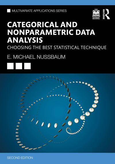 Cover for Nussbaum, E. Michael (University of Nevada, Las Vegas, USA) · Categorical and Nonparametric Data Analysis: Choosing the Best Statistical Technique - Multivariate Applications Series (Paperback Book) (2024)