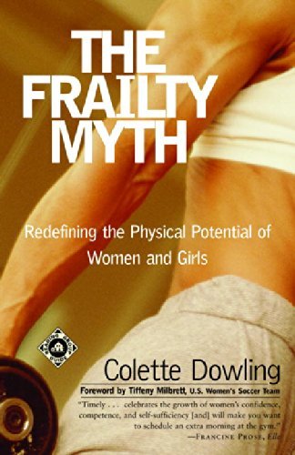Cover for Colette Dowling · The Frailty Myth: Redefining the Physical Potential of Women and Girls (Paperback Book) [1 Reprint edition] (2001)
