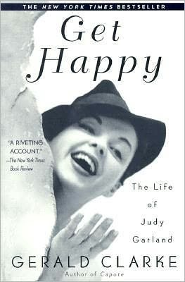 Get Happy: the Life of Judy Garland - Gerald Clarke - Livros - Delta - 9780385335157 - 6 de março de 2001