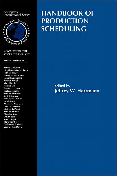 Cover for Jeffrey W Herrmann · Handbook of Production Scheduling - International Series in Operations Research &amp; Management Science (Hardcover Book) [2006 edition] (2006)