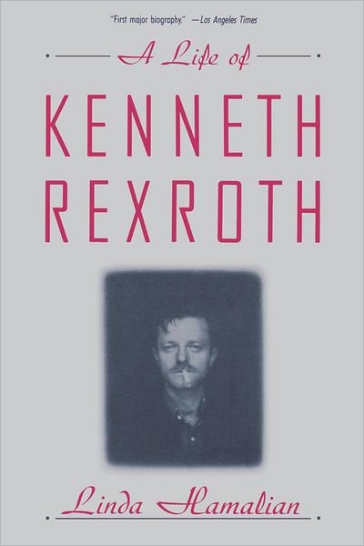 Linda Hamalian · A Life of Kenneth Rexroth (Taschenbuch) (1993)