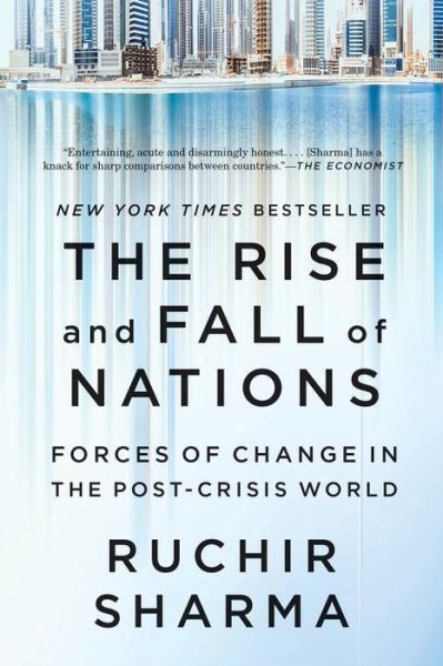 Cover for Ruchir Sharma · The Rise and Fall of Nations - Forces of Change in the Post-Crisis World (Paperback Book) (2017)