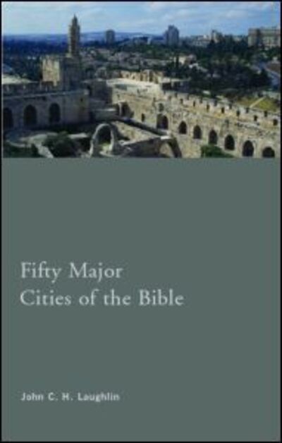 Cover for John Laughlin · Fifty Major Cities of the Bible - Routledge Key Guides (Pocketbok) [New edition] (2005)