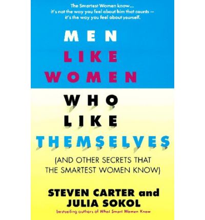 Cover for Steven Carter · Men Like Women Who Like Themselves: (and Other Secrets That the Smartest Women Know) (Paperback Book) (1997)