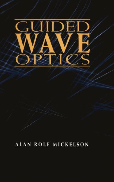 Cover for Alan Rolf Mickelson · Guided wave optics (Book) (1993)