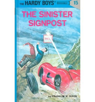 Hardy Boys 15: the Sinister Signpost - The Hardy Boys - Franklin W. Dixon - Books - Penguin Putnam Inc - 9780448089157 - September 1, 1936