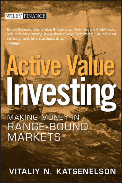 Cover for Vitaliy N. Katsenelson · Active Value Investing: Making Money in Range-Bound Markets - Wiley Finance (Innbunden bok) (2007)