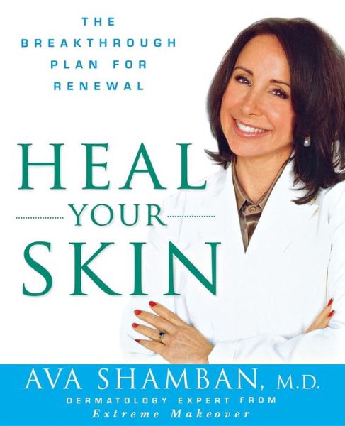 Cover for Ava Shamban · Heal Your Skin: the Breakthrough Plan for Renewal (Pocketbok) (2011)