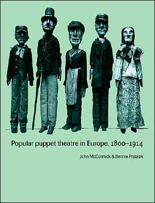 Cover for McCormick, John (Trinity College, Dublin) · Popular Puppet Theatre in Europe, 1800–1914 (Paperback Bog) (2005)