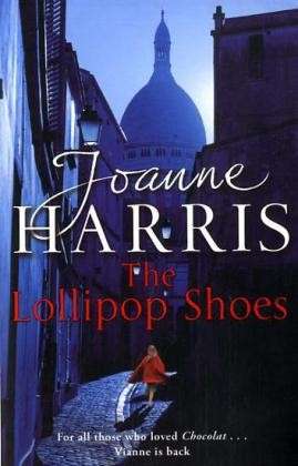 Cover for Joanne Harris · The Lollipop Shoes: (Chocolat 2) (Paperback Book) (2008)