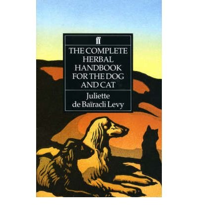 Cover for Juliette De Bairacli Levy · The Complete Herbal Handbook for the Dog and Cat (Paperback Book) [Main edition] (1991)