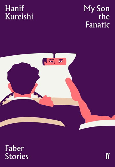 Cover for Hanif Kureishi · My Son the Fanatic: Faber Stories (Paperback Book) [Main edition] (2019)