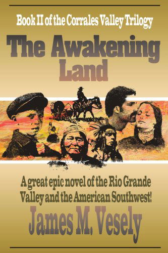 Cover for James Vesely · The Awakening Land: a Novel of the Rio Grande Valley (Paperback Book) (2000)