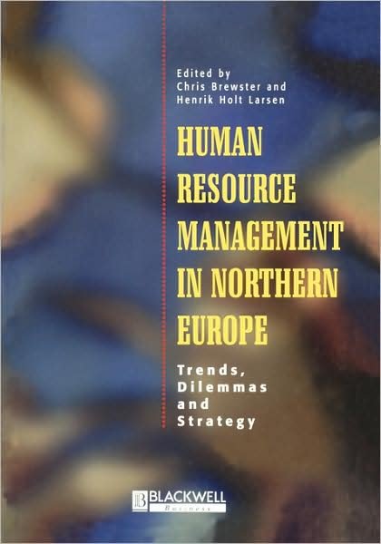 Cover for C Brewster · Human Resource Management in Northern Europe: Trends, Dilemmas and Strategy (Paperback Bog) (2000)