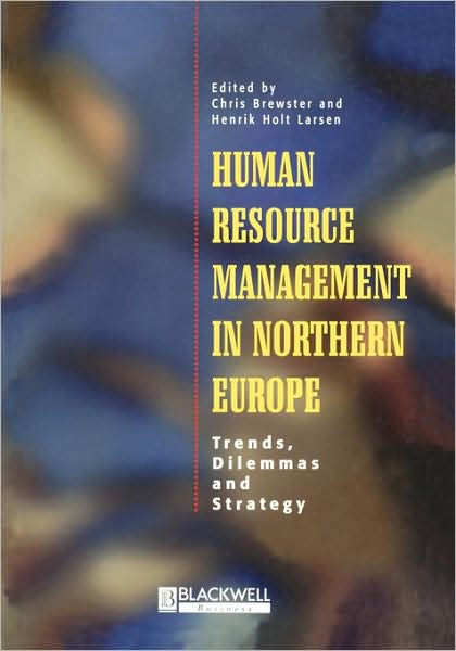 Cover for C Brewster · Human Resource Management in Northern Europe: Trends, Dilemmas and Strategy (Paperback Book) (2000)