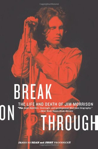 Cover for James Riordan · Break on Through: The Life and Death of Jim Morrison (Paperback Book) [Reprint edition] (2006)