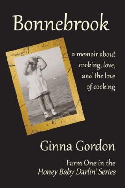 Cover for Ginna B B Gordon · Bonnebrook : Farm One in the Honey Baby Darlin' Series (Pocketbok) (2018)