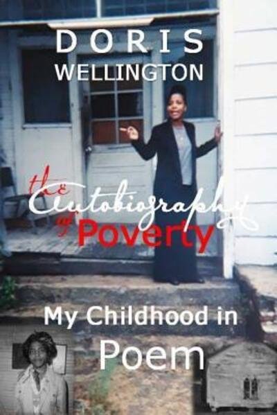 Cover for Doris Wellington · The Autobiography of Poverty : My Childhood in Poem (Pocketbok) (2018)