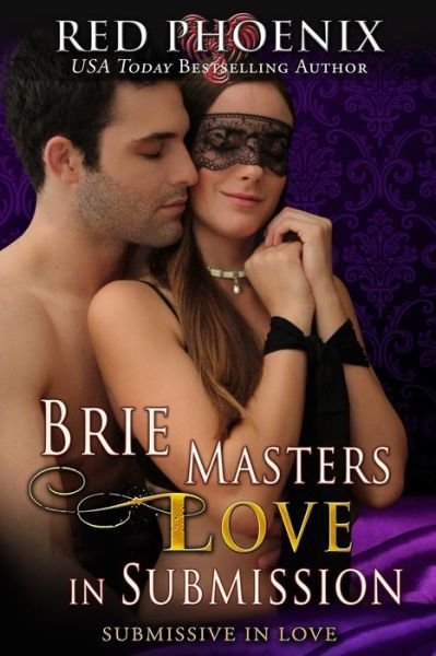 Cover for Red Phoenix · Brie Masters Love in Submission: Submissive in Love (Paperback Book) (2015)
