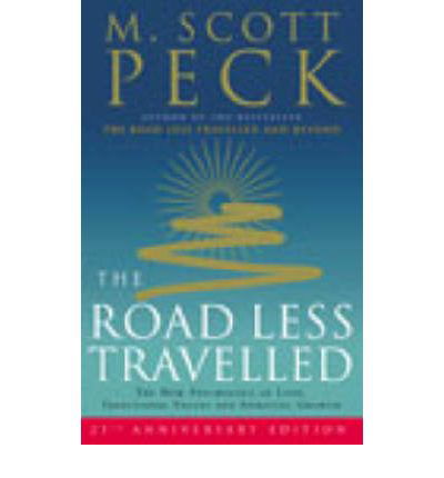 Cover for M. Scott Peck · The Road Less Travelled: A New Psychology of Love, Traditional Values and Spiritual Growth (Taschenbuch) [25th Anniversary edition] (2003)