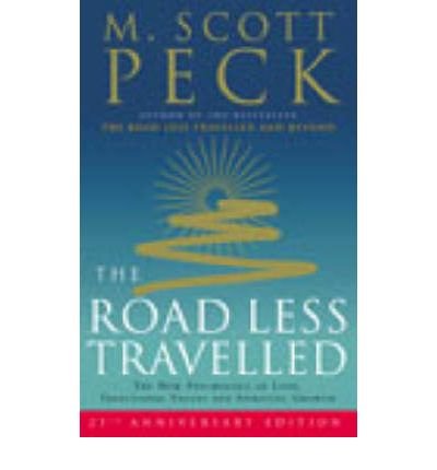 Cover for M. Scott Peck · The Road Less Travelled: A New Psychology of Love, Traditional Values and Spiritual Growth (Paperback Book) [25th Anniversary edition] (2003)