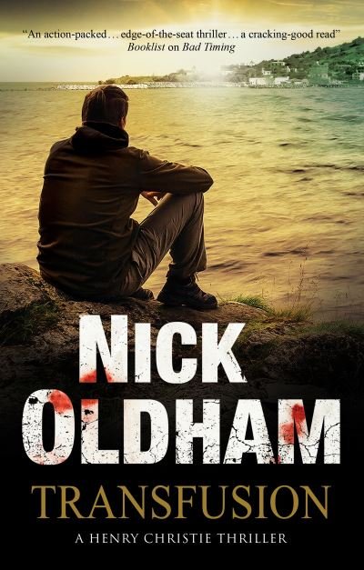 Cover for Nick Oldham · Transfusion - A Henry Christie Mystery (Inbunden Bok) [Main edition] (2021)