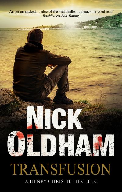 Cover for Nick Oldham · Transfusion - A Henry Christie Mystery (Hardcover bog) [Main edition] (2021)