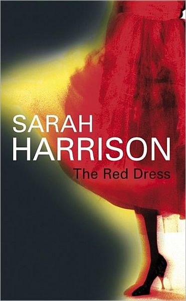 Cover for Sarah Harrison · The Red Dress (Severn House Large Print) (Hardcover Book) (2007)