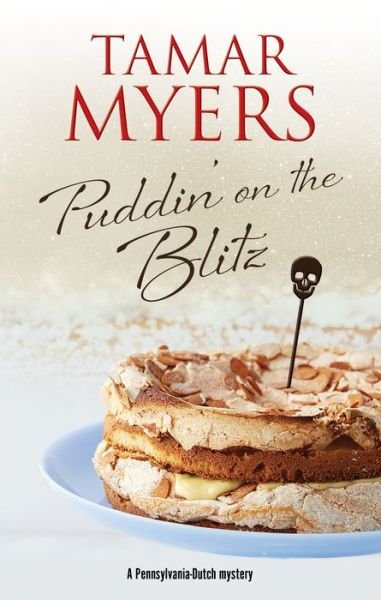 Cover for Tamar Myers · Puddin' on the Blitz - A Pennsylvania-Dutch mystery (Hardcover bog) [Main edition] (2019)