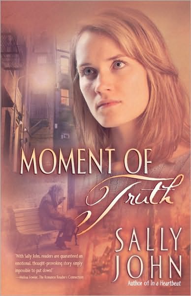 Cover for Sally John · Moment of Truth (In a Heartbeat Series #3) (Paperback Bog) (2005)