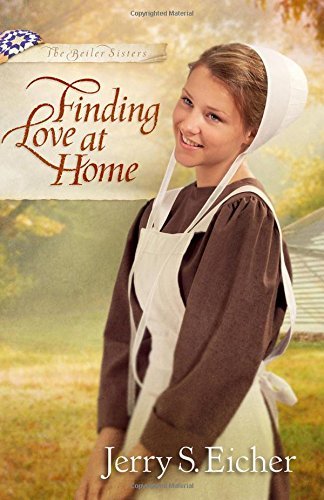 Cover for Jerry S. Eicher · Finding Love at Home - The Beiler Sisters (Taschenbuch) (2014)