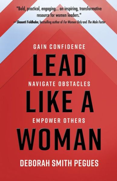 Cover for Deborah Smith Pegues · Lead Like a Woman Gain Confidence, Navigate Obstacles, Empower Others (Book) (2020)