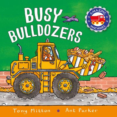 Cover for Tony Mitton · Amazing Machines Big Bulldozers (N/A) (2021)