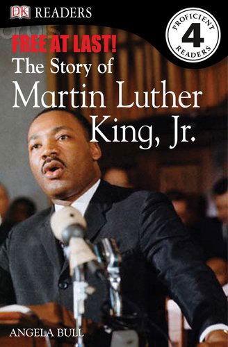Cover for Angela Bull · Dk Readers L4: Free at Last: the Story of Martin Luther King, Jr. (Paperback Book) (2009)