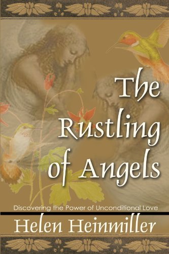 Cover for Helen Heinmiller · The Rustling of Angels: Discovering the Power of Unconditional Love (Paperback Book) (2002)