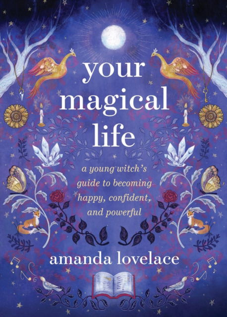 Cover for Amanda Lovelace · Your Magical Life: A Young Witch's Guide to Becoming Happy, Confident, and Powerful (Hardcover Book) (2024)