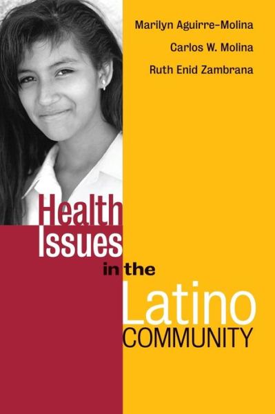 Cover for Aguirre-Molina, Marilyn (Columbia University School of Public Health, New York) · Health Issues in the Latino Community - Public Health / Vulnerable Populations (Hardcover Book) (2001)