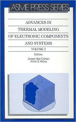 Cover for American Society of Mechanical Engineers (Asme) · Advances in Thermal Modelling of Electronic Components and Systems v. 2 (Paperback Book) (1990)