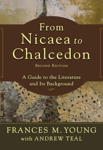 Cover for Andrew Teal · From Nicaea to Chalcedon: a Guide to the Literature and Its Background (Paperback Book) (2010)