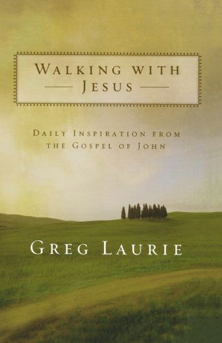 Cover for Greg Laurie · Walking with Jesus – Daily Inspiration from the Gospel of John (Paperback Book) (2007)