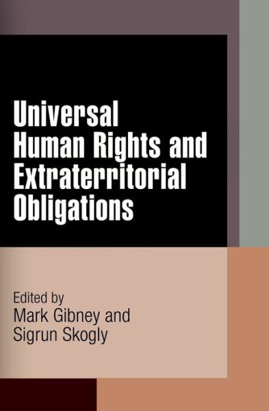 Cover for Universal Human Rights and Extraterritorial Obligations - Pennsylvania Studies in Human Rights (Hardcover Book) (2010)