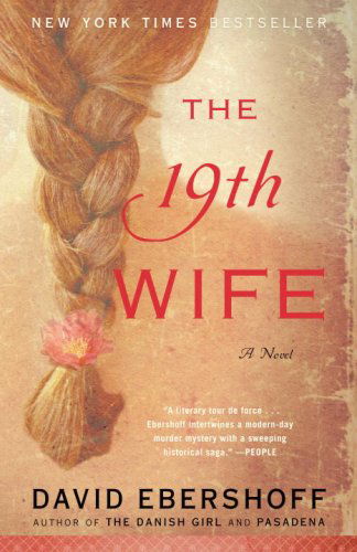 Cover for David Ebershoff · The 19th Wife: a Novel (Paperback Book) [Reprint edition] (2009)