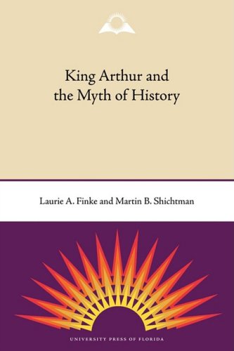 Cover for Laurie A. Finke · King Arthur and the Myth of History (Paperback Book) (2009)