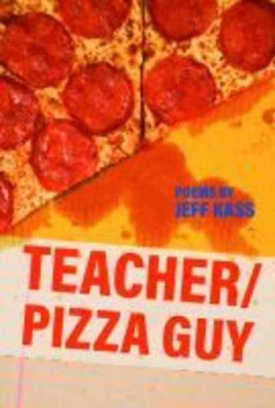 Cover for Jeff Kass · Teacher / Pizza Guy - Made in Michigan Writers Series (Paperback Book) (2019)