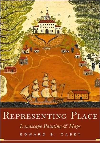 Representing Place: Landscape Painting And Maps - Edward S. Casey - Livros - University of Minnesota Press - 9780816637157 - 4 de fevereiro de 2002